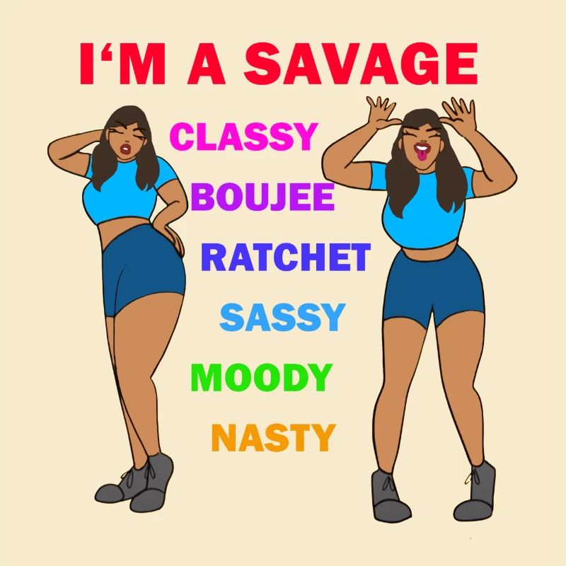 I'm a savage