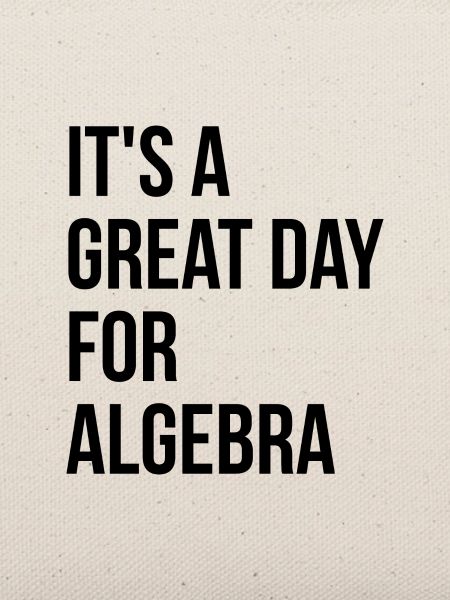 Algebra Algebra Algebra