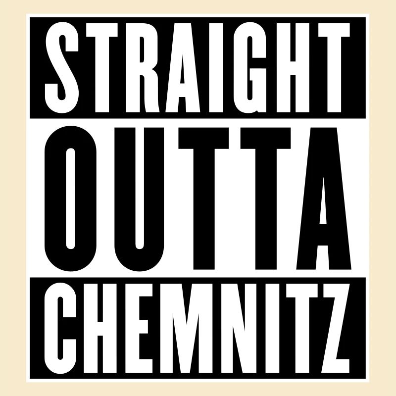 Straight outta Chemnitz (colors changeable)