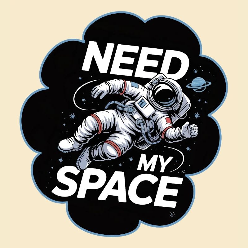 Raumfahrt Spruch Need My Space