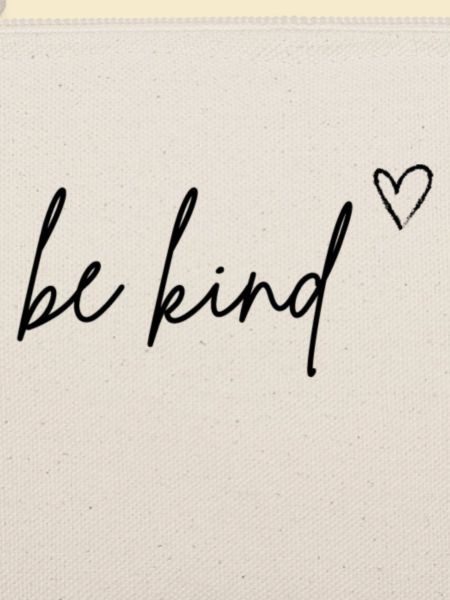be kind