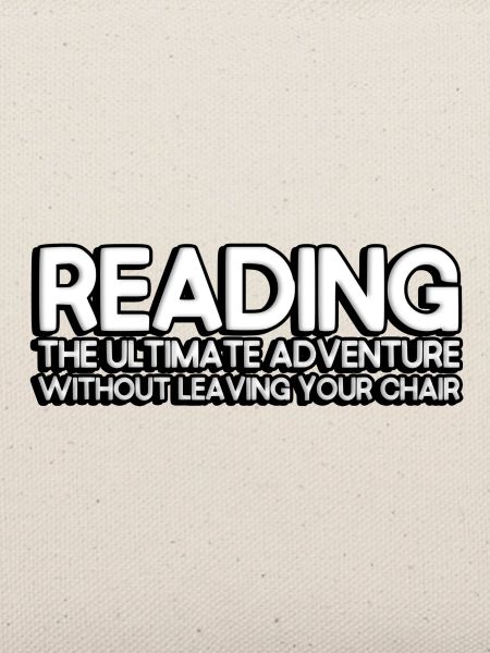 Reading: the ultimate adventure