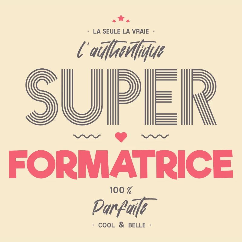 L authentique super formatrice