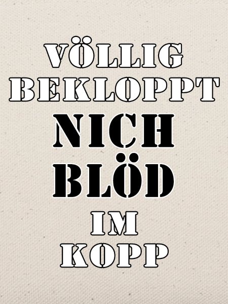 Völlig Bekloppt Nicht Blöd Im Kopf