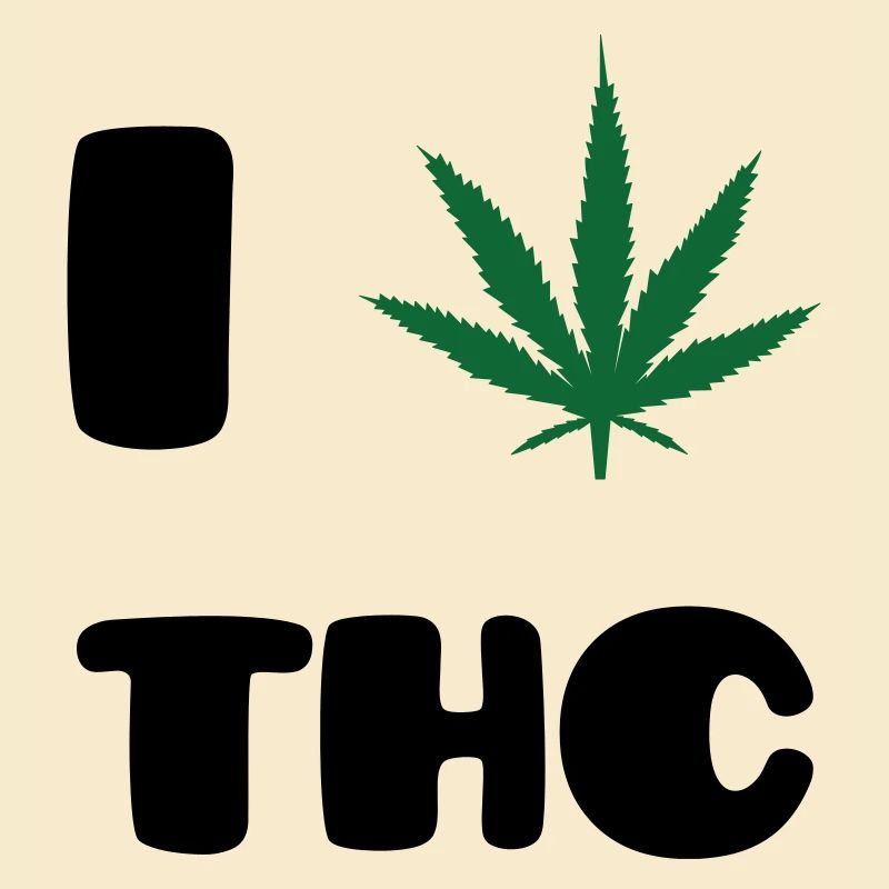 Ich liebe THC – Weed – Cannabis