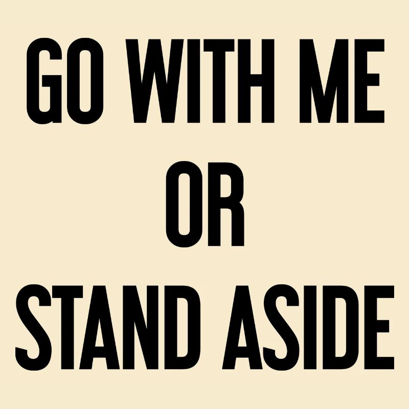 Geh mit oder beiseite