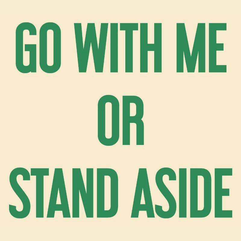 Geh mit oder beiseite