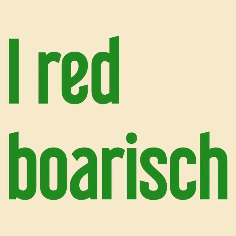 I red boarisch