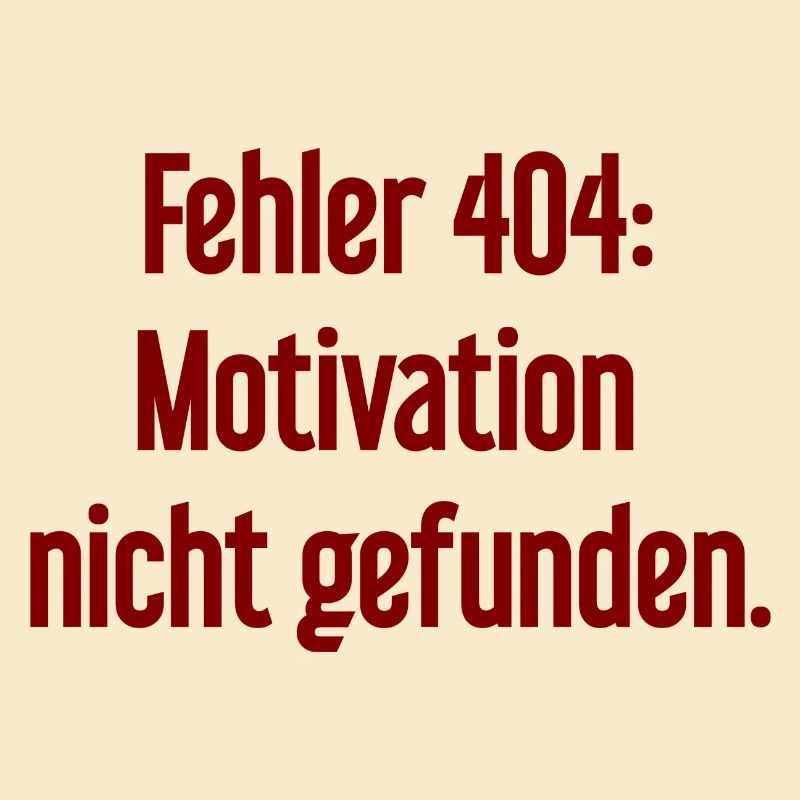 Error 404: Motivation not found