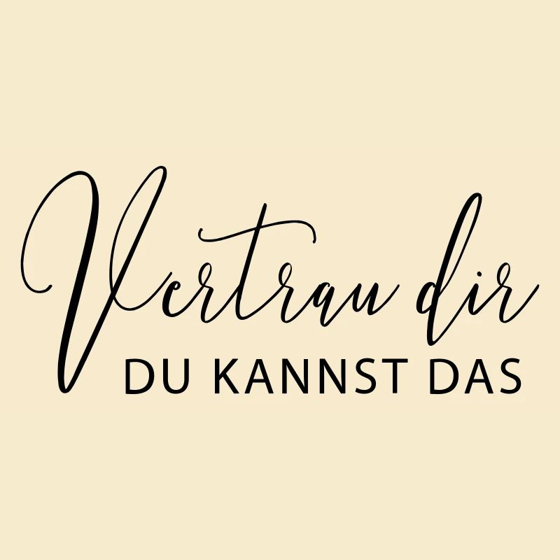 Vertraue dir, du kannst das!