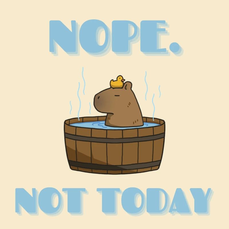 CAPYBARA not today
