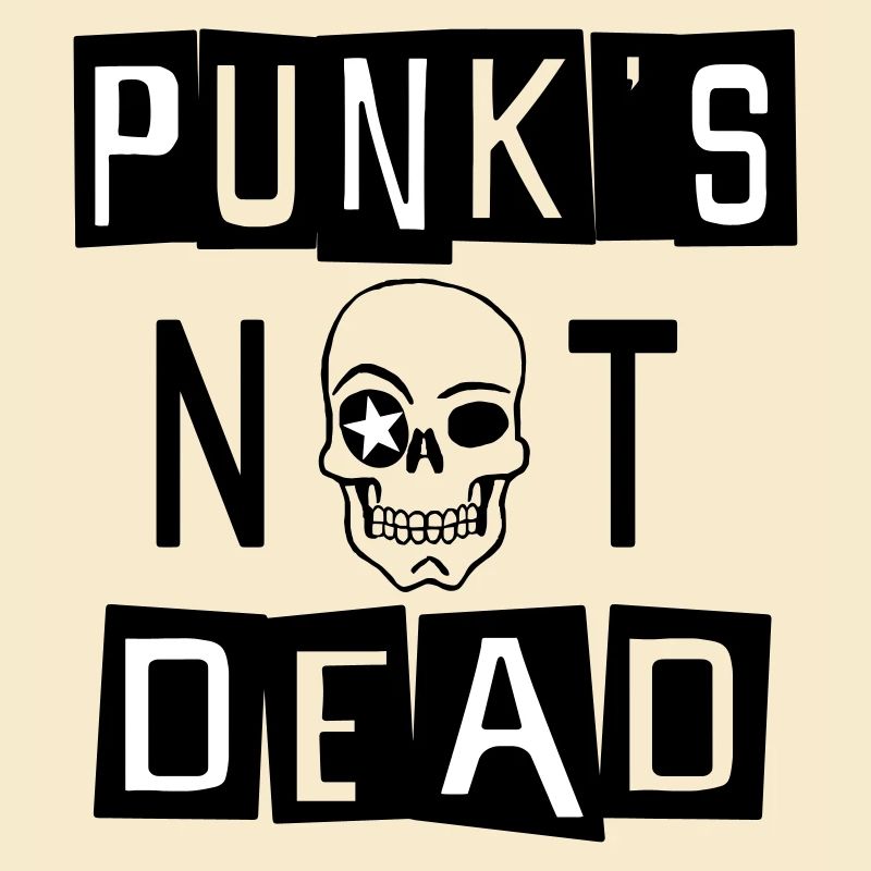 PUNK'S NOT DEAD