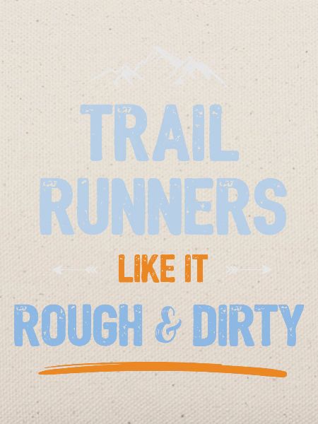 Trailrunner mögen es rau und schmutzig