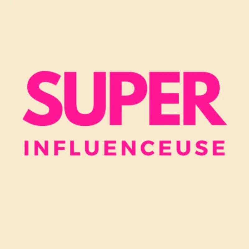 SUPER influenceuse