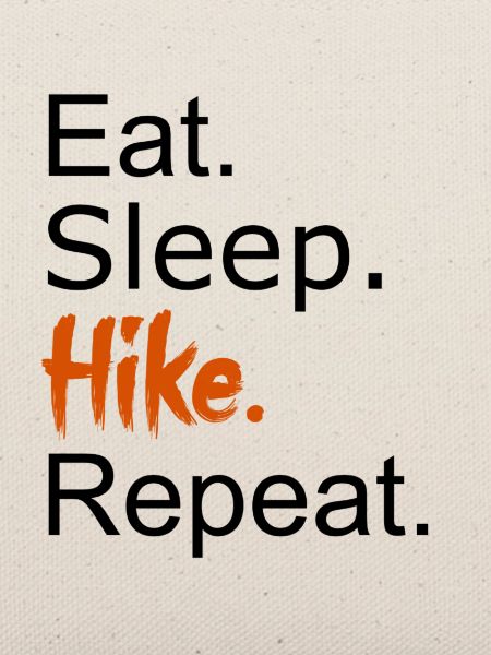 Eat. Sleep. Hike. Repeat.