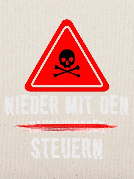 Nieder mit den Steuern