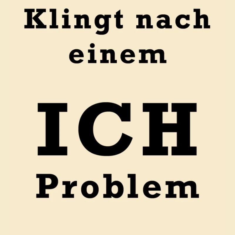 Ich Problem
