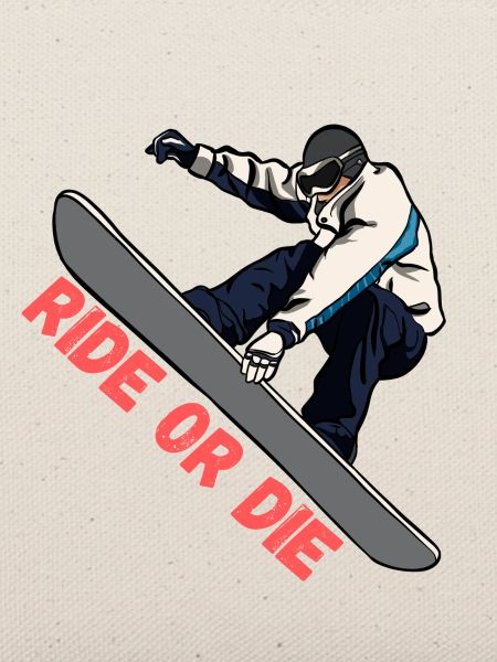 Snowboard Ride or Die