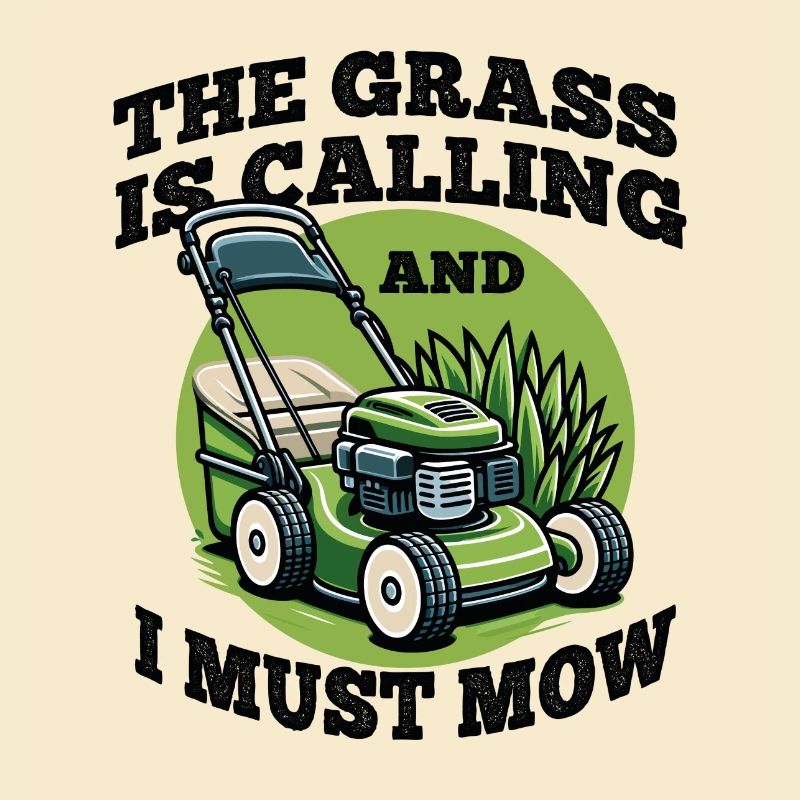 The Grass Is Calling And I Must Mow