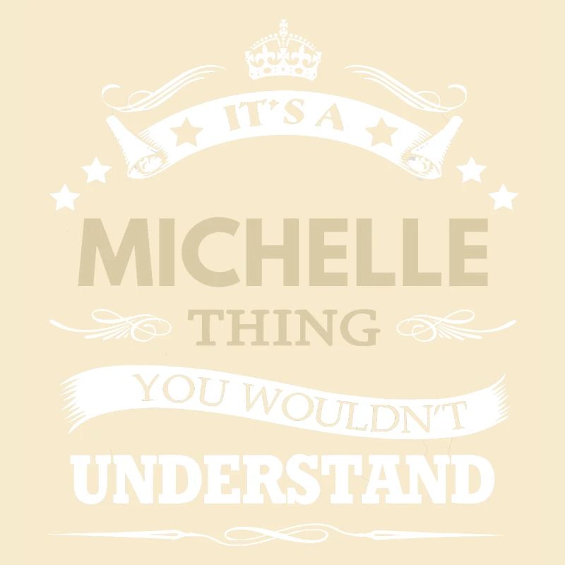 C’est une chose de Michelle que tu ne comprendrais pas drôle.