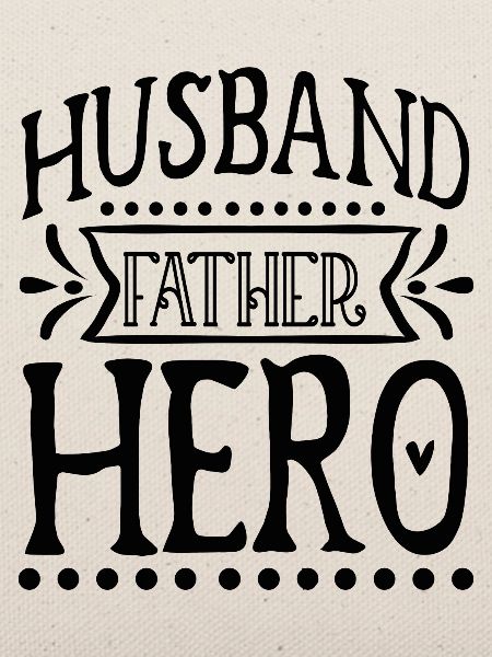 Husband Father Hero