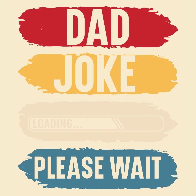 Dad joke please wait funny gift father's day