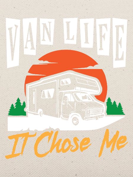 Van Life I Chose Me Campervan