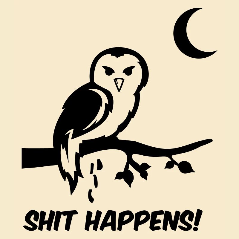 eule shit happens