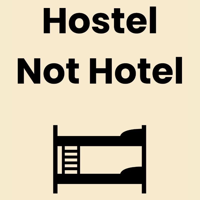 Hostel, Not Hotel – Backpacker Shirt