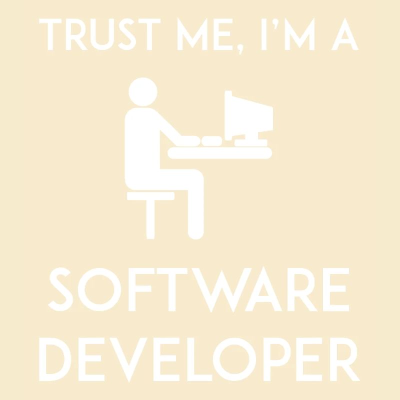 Vertrau mir, ich bin Softwareentwickler