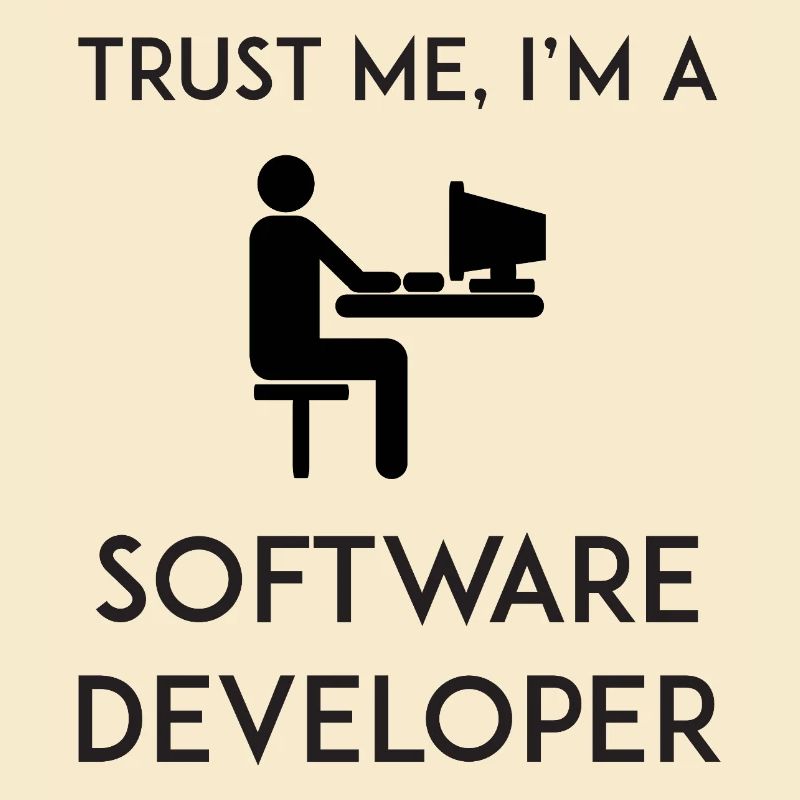 Vertrau mir, ich bin Softwareentwickler