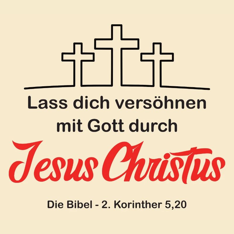 Lass dich versöhnen durch Jesus Christus (V.2)