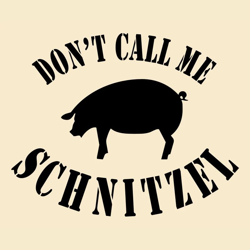 Do not call me Schnitzel