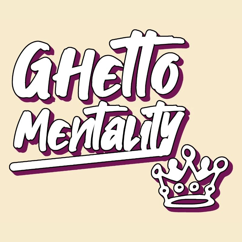 ghetto mentality