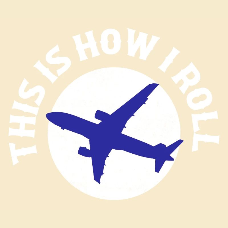 This Is How I Roll Aviation Pilot