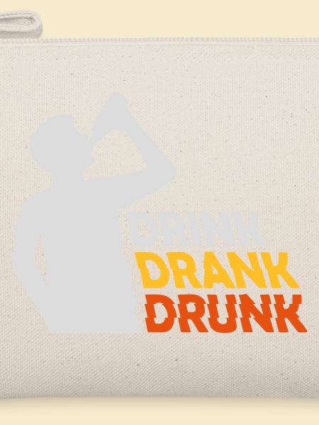 drink drank drunk Zitat