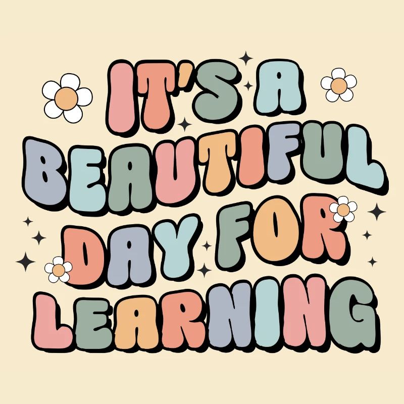 It's A Beautiful Day For Learning