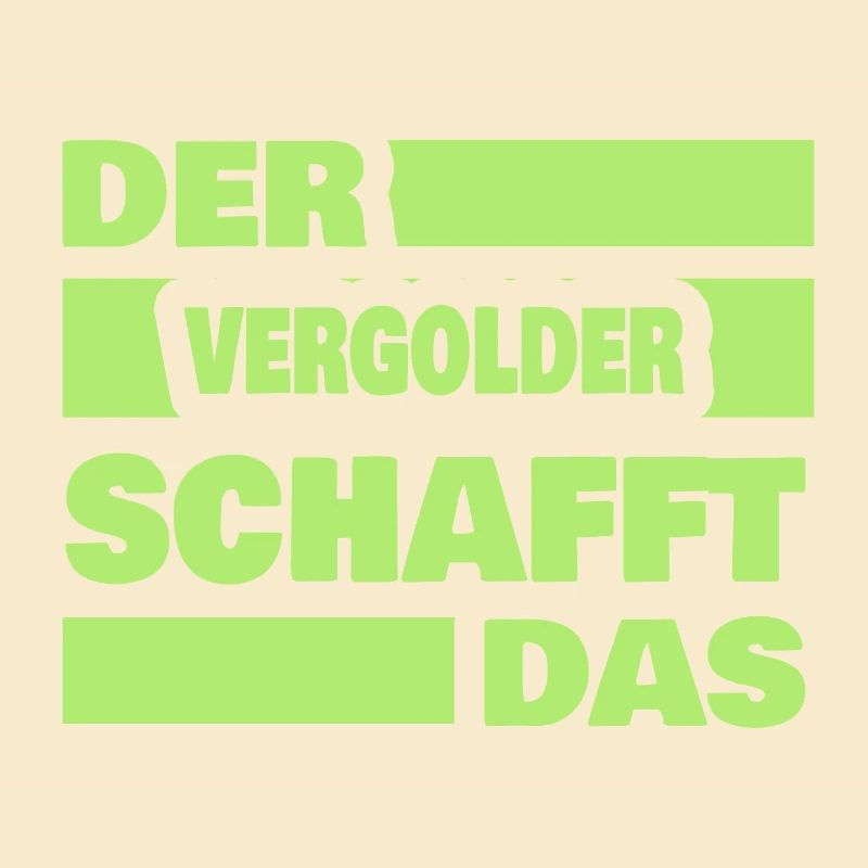 Arbeit Vergolder