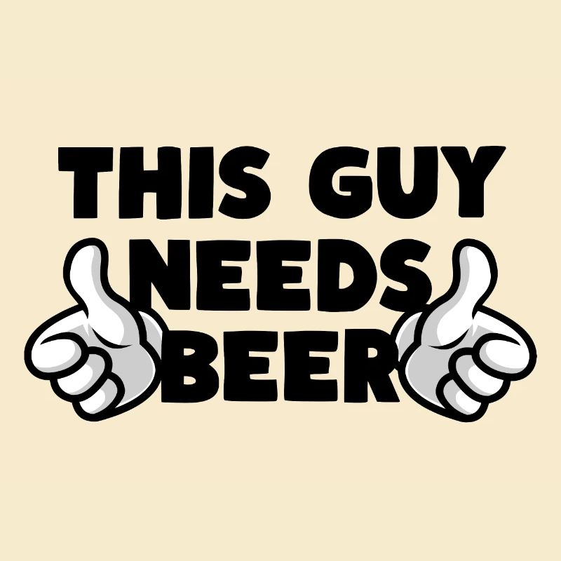 This Guy Needs Beer Bier