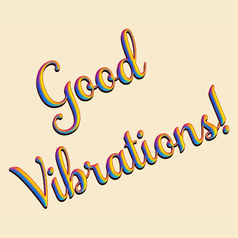 Good Vibrations