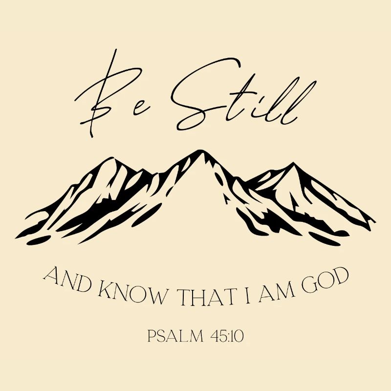 Sei still Berge Psalm 46:10