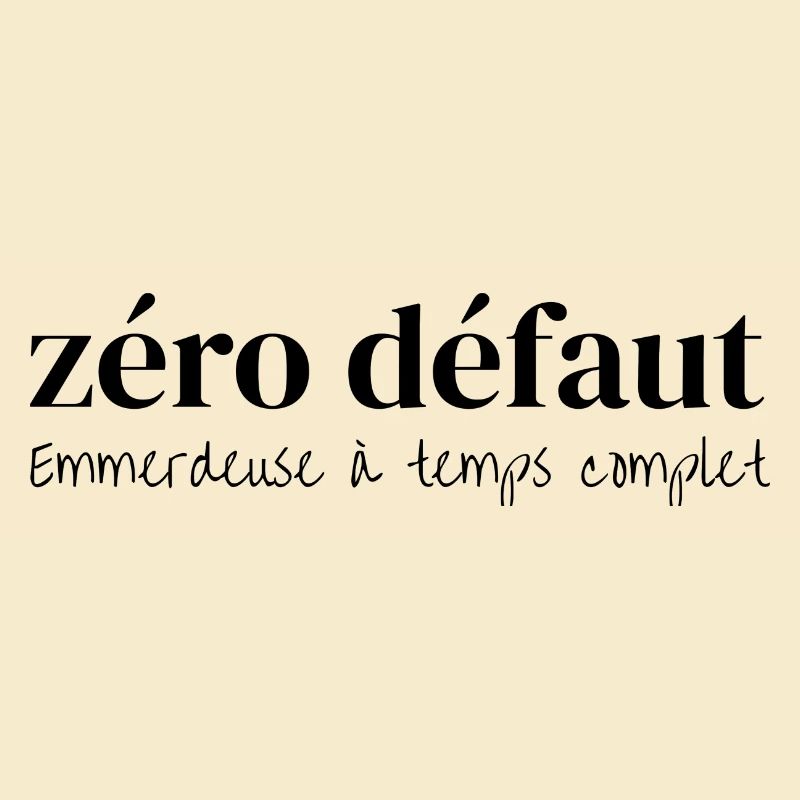 Zéro défaut, emmerdeuse à temps complet