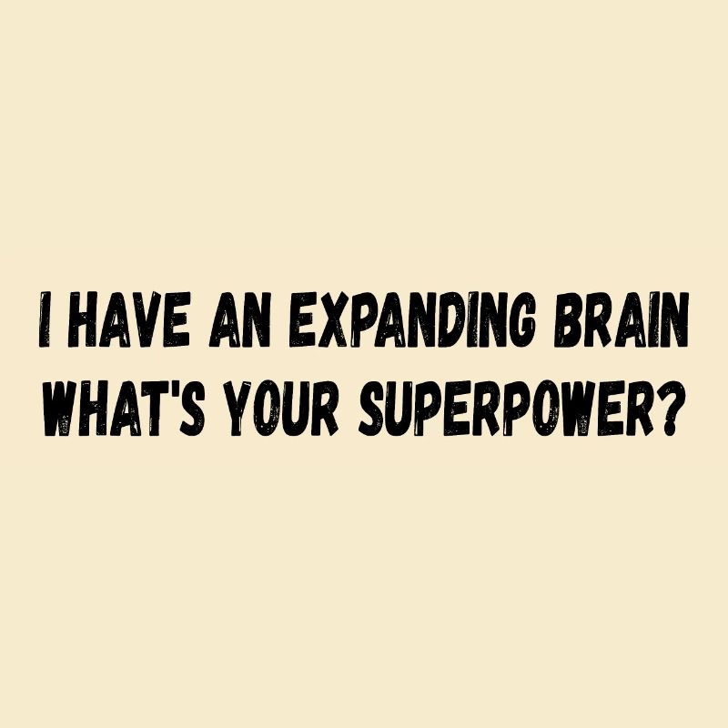 Expanding Brain Superkraft