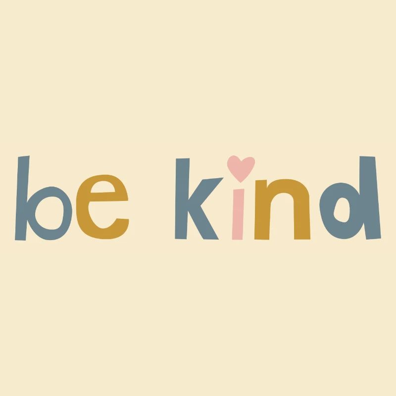 be kind