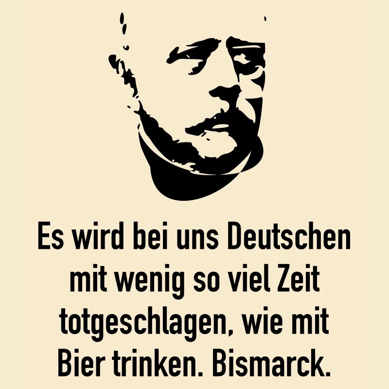 Bismarck: Es wird bei uns Deutschen mit wenig so