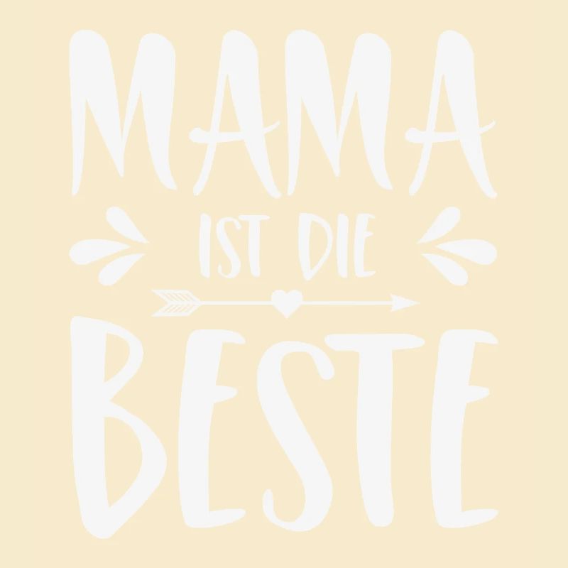 Mama ist die Beste