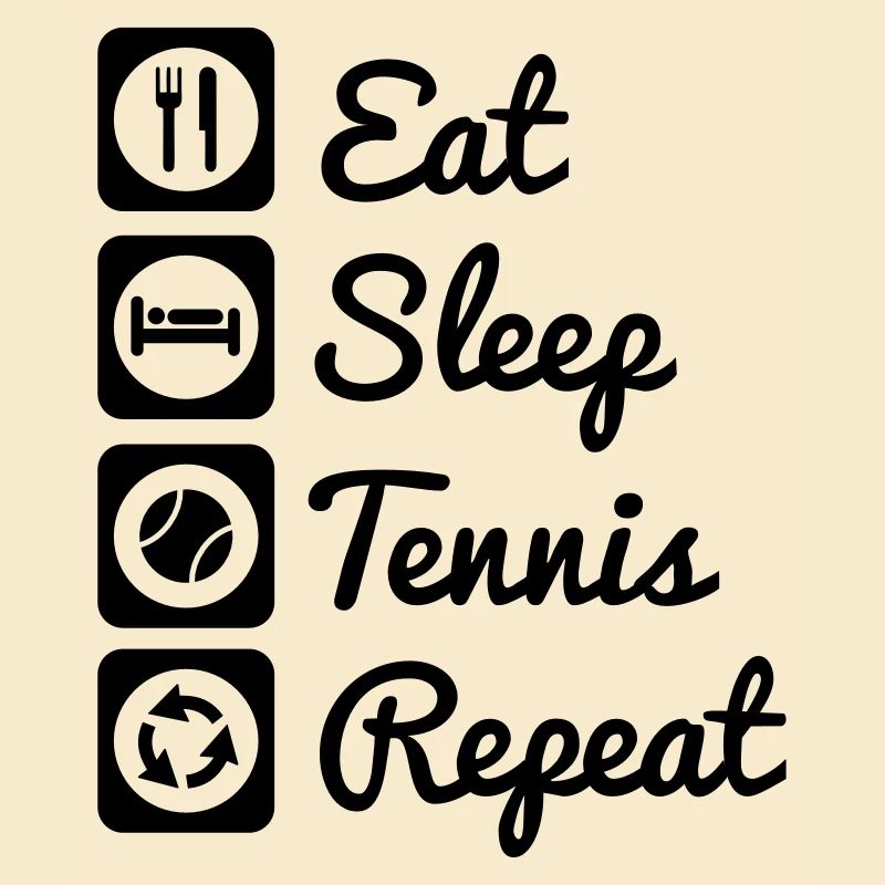 Manger Dormir Tennis Répéter