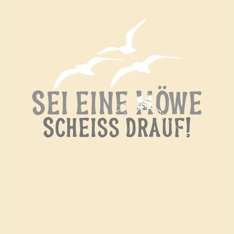 Sei eine Möwe Scheiss drauf