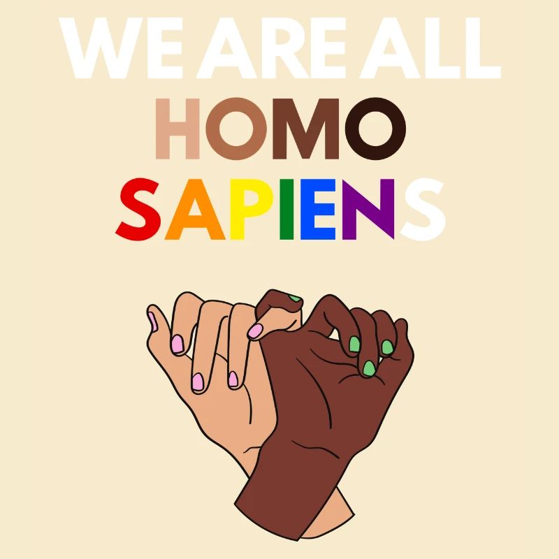 We Are All Homo Sapiens