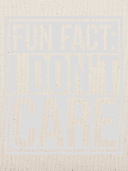 I dont care fact